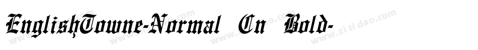 EnglishTowne-Normal Cn Bold字体转换